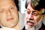 India makes fresh request for extradition of David Headley, Rana, india makes fresh request for extradition of david headley rana, Tahawwur rana