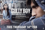 trailers songs, story, gully boy hindi movie, Zoya akhtar