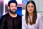 Prabhas news, Kareena Kapoor updates, prabhas to romance kareena kapoor, Actress kareena kapoor