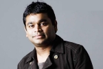 AR Rahman for oscar, AR Rahman latest, rahman back to oscar nominations, Music sensation