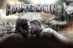 2017 Hindi movies, 2017 Hindi movies, rangoon hindi movie, Rangoon official trailer