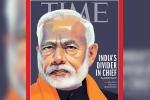 TIME magazine, TIME magazine, time magazine portrays pm modi on its international edition with arguable headline, Aadhaar