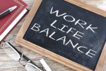 personal life, work life balance, the work life balance putting priorities in order, Work life