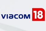 Viacom 18 and Paramount Global deals, Paramount Global, viacom 18 buys paramount global stakes, Viacom18 Viacom 18 and Paramount Global deals, Paramount Global, viacom 18 buys paramount global stakes, Viacom18