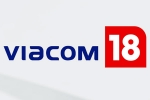 Viacom 18 and Paramount Global deals, Viacom 18, viacom 18 buys paramount global stakes, It company