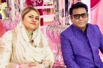 AR Rahman divorced, AR Rahman updates, ar rahman announces separation with his wife after 29 years, Saira banu