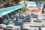 FASTag May 1st, FASTag latest, fastag to be replaced by gps based tolling from may 1, Camera