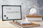 Time Management breaking, Time Management tips, how to improve your time management, Horror