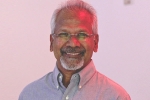 Mani Ratnam, Mani Ratnam, mani ratnam s navarasa to feature tollywood stars, Navarasa