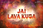 Jai Lava Kusa updates, NTR Arts, ntr s next titled jai lava kusa, Rama navami