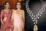 Nita Ambani latest, Nita Ambani updates, nita ambani gifts the most valuable necklace of rs 500 cr, Akash ambani