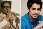 Bal Thackeray, actor Siddharth, siddharth hits out at thackeray trailer for anti south indian remarks, Sanjay raut